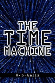 The Time Machine, Paperback / softback Book The Time Machine, Paperback / softback Book
