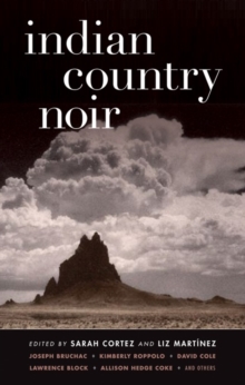 Indian Country Noir, Paperback / softback Book Indian Country Noir, Paperback / softback Book