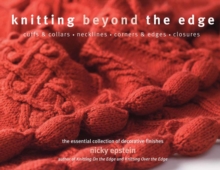 Knitting Beyond the Edge : Cuffs & Collars*Necklines*Corners & Edges*Closures - The Essential Collection of Decorative Finishes, Paperback Book Knitting Beyond the Edge : Cuffs & Collars*Necklines*Corners & Edges*Closures - The Essential Collection of Decorative Finishes, Paperback Book