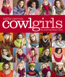 Cowl Girls : The Neck's Big Thing to Knit, Paperback Book Cowl Girls : The Neck's Big Thing to Knit, Paperback Book
