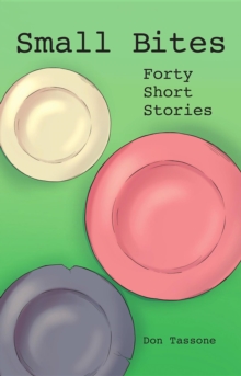 Small Bites : Forty Short Stories