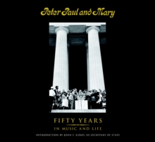 Peter Paul And Mary, Hardback Book Peter Paul And Mary, Hardback Book