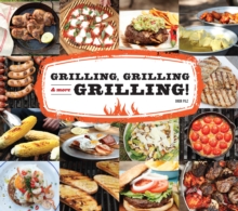 Grilling, Grilling & More Grilling!, Hardback Book Grilling, Grilling & More Grilling!, Hardback Book