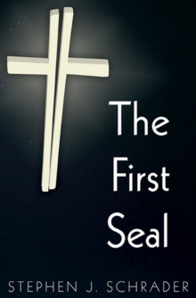 First Seal: Book 1 of the AntiChristo Trilogy