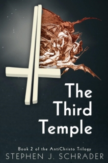 Third Temple: Book 2 Of The AntiChristo Trilogy : AntiChristo Trilogy, #2