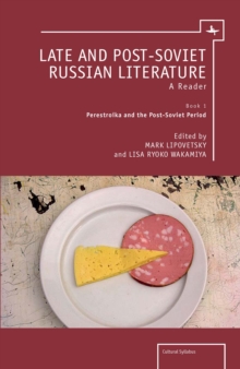 Late and Post-Soviet Russian Literature : A Reader(Vol. I)