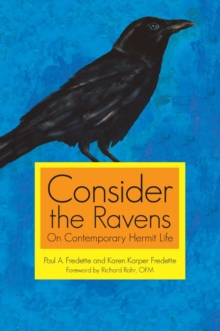 Consider the Ravens : On Contemporary Hermit Life