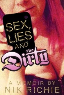 Sex, Lies And The Dirty, Paperback / softback Book Sex, Lies And The Dirty, Paperback / softback Book