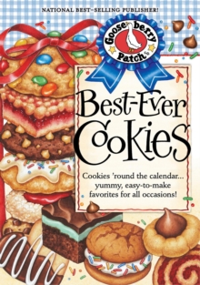 Best-Ever Cookies : Cookies 'Round the Calendar...Yummy, Easy-to-Make Favorites for All Occasions!