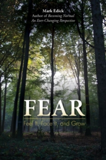 Fear : Feel it, Face it, and Grow, Paperback Book Fear : Feel it, Face it, and Grow, Paperback Book