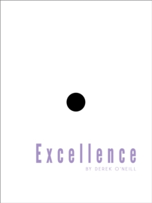 Excellence: You Never Lost It, You Forgot It