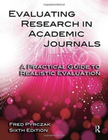 Evaluating Research in Academic Journals : A Practical Guide to Realistic Evaluation, Paperback Book Evaluating Research in Academic Journals : A Practical Guide to Realistic Evaluation, Paperback Book