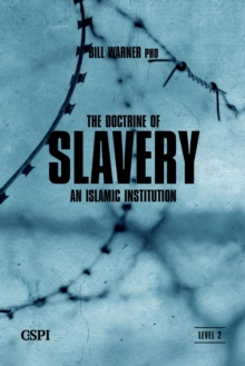 The Doctrine of Slavery : An Islamic Institution