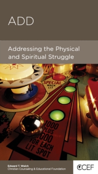 ADD : Addressing the Physical and Spiritual Struggle