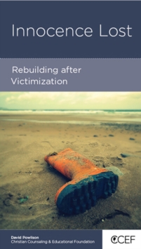 Innocence Lost : Rebuilding after Victimization