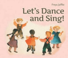 Let's Dance and Sing : Rhythmic Games for the Early Childhood Years, Paperback Book Let's Dance and Sing : Rhythmic Games for the Early Childhood Years, Paperback Book