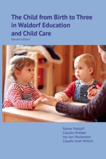 The Child from Birth to Three in Waldorf Education and Child Care