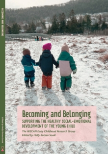 Becoming and Belonging : Supporting the Healthy Social-Emotional Development of the Young Child
