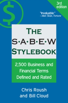 The SABEW Stylebook : 2,500 Business and Financial Terms Defined and Rated, Paperback / softback Book The SABEW Stylebook : 2,500 Business and Financial Terms Defined and Rated, Paperback / softback Book