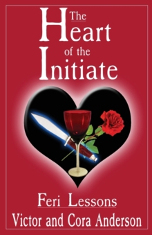 Heart of the Initiate, Paperback / softback Book Heart of the Initiate, Paperback / softback Book