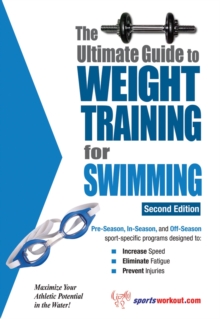 The Ultimate Guide to Weight Training for Swimming