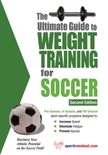 The Ultimate Guide to Weight Training for Soccer