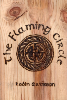 Flaming Circle - A Reconstruction Of The Old Ways Of Britain And Ireland