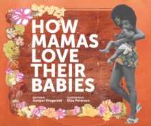 How Mamas Love Their Babies, Board book Book How Mamas Love Their Babies, Board book Book