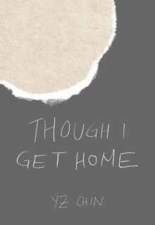 THOUGH I GET HOME, Paperback Book THOUGH I GET HOME, Paperback Book