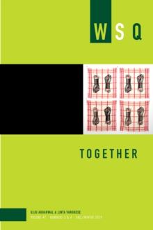 Together: Wsq Vol 47, Numbers 3 & 4, Paperback / softback Book Together: Wsq Vol 47, Numbers 3 & 4, Paperback / softback Book
