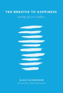 Ten Breaths To Happiness, Paperback / softback Book Ten Breaths To Happiness, Paperback / softback Book