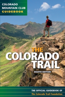 The Colorado Trail : The Official Guidebook