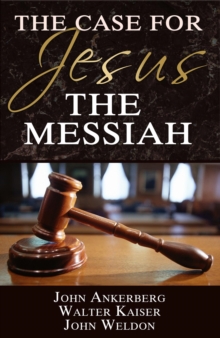 Case For Jesus The Messiah