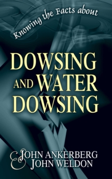 Knowing The Facts About Dowsing And Water Dowsing : Knowing The Facts, #7