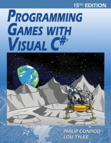 Programming Games with Visual C# : An Intermediate Step by Step Tutorial, Paperback / softback Book Programming Games with Visual C# : An Intermediate Step by Step Tutorial, Paperback / softback Book