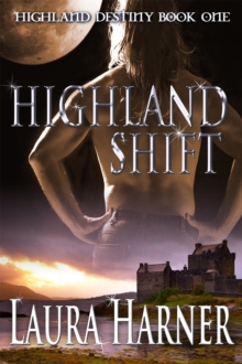 Highland Shift : Highland Destiny, #1