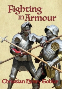 Fighting In Armour Christian Henry Tobler