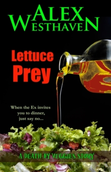 Lettuce Prey : Death by Veggies, #1