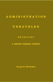 Administration Unraveled