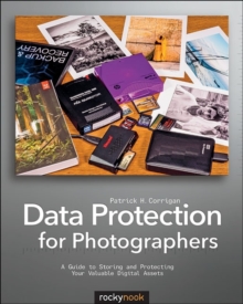 Data Protection for Photographers, Paperback / softback Book Data Protection for Photographers, Paperback / softback Book