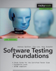 Software Testing Foundations : A Study Guide for the Certified Tester Exam, Paperback / softback Book Software Testing Foundations : A Study Guide for the Certified Tester Exam, Paperback / softback Book