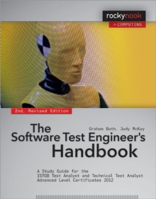 Software Test Engineer's Handbook : A Study Guide for the Istqb Test Analyst and Technical Test Analyst Adva, Paperback Book Software Test Engineer's Handbook : A Study Guide for the Istqb Test Analyst and Technical Test Analyst Adva, Paperback Book