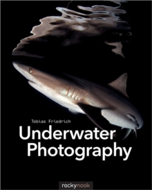 Underwater Photography, Paperback / softback Book Underwater Photography, Paperback / softback Book