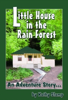 Little House In The Rain Forest