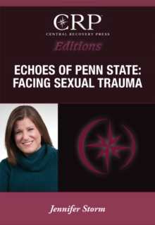 Echoes of Penn State : Facing Sexual Trauma