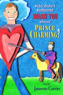 Why Didn't Someone Warn You About Prince Charming?