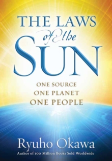 The Laws of the Sun : One Source, One Planet, One People