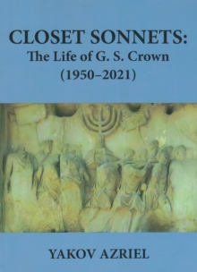 Closet Sonnets : The Life of G. S. Crown (1950-2021)