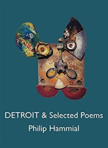 Detroit and Selected Poems, Paperback / softback Book Detroit and Selected Poems, Paperback / softback Book