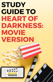 Study Guide to Heart of Darkness: Movie Version